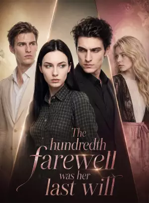 The hundredth farewell was her last will