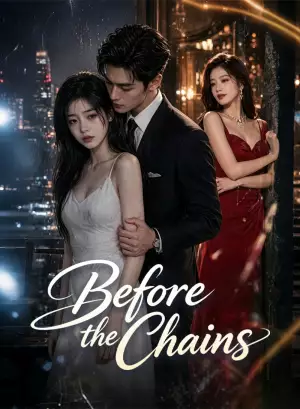 Before the Chains