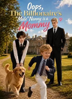 Oops! The Billionaire's "Male" Nanny is a Mommy