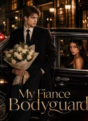 My Fiance Bodyguard
