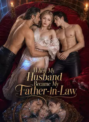 When My Husband Became My Father-in-Law
