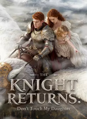 The Knight Returns: Don’t Touch My Daughter