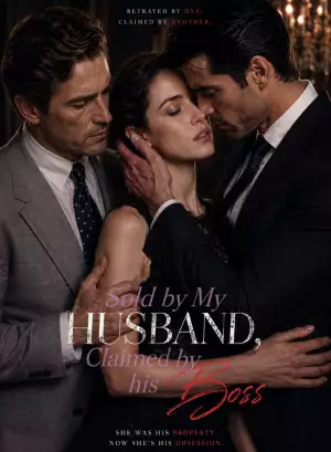 Sold by My Husband, Claimed by his boss