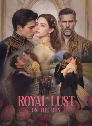 Royal lust on the run