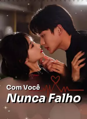 Com Você Nunca Falho