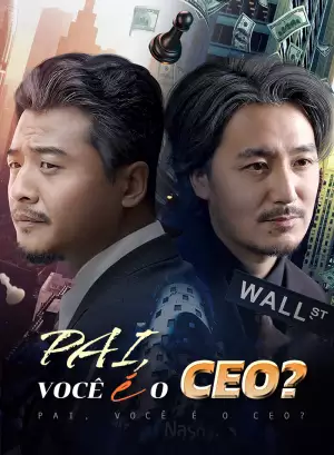 Pai, você é o CEO?