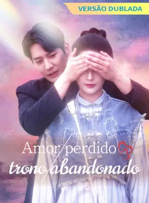[Versão dublada] Amor perdido, trono abandonado