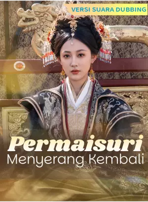[Versi suara dubbing] Permaisuri Menyerang Kembali