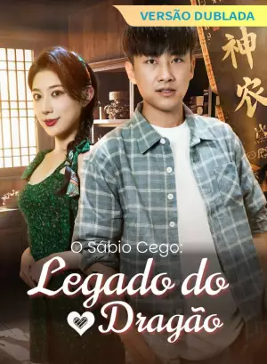 [Versão Dublada] O Sábio Cego: Legado do Dragão