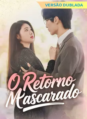 [Versão Dublada] O Retorno Mascarado