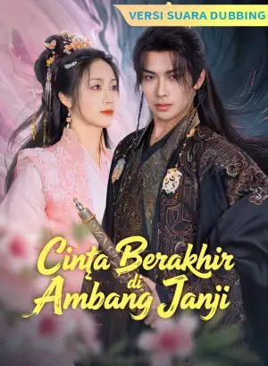 [Versi suara dubbing] Cinta Berakhir di Ambang Janji