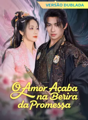 [Versão Dublada] O Amor Acaba na Beira da Promessa
