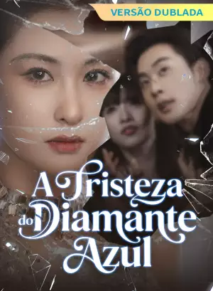 [Versão Dublada] A Tristeza do Diamante Azul