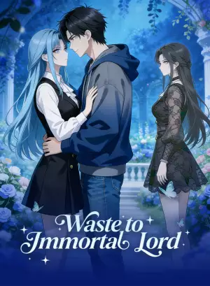 Waste to Immortal Lord